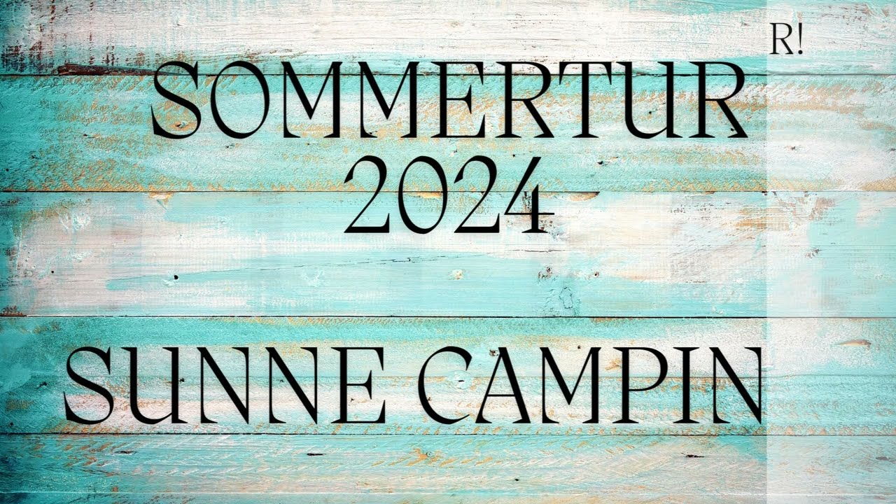 Sommertur 2024 Sunne Camping