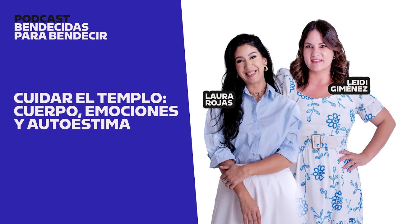 Cuidar el templo: Cuerpo, emociones y autoestima | Bendecidas Para Bendecir