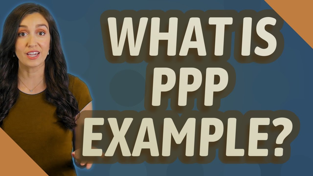 What is PPP example?
