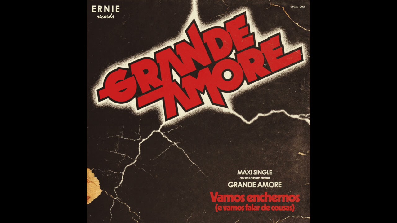 GRANDE AMORE. Vamos enchernos (e vamos falar de cousas)