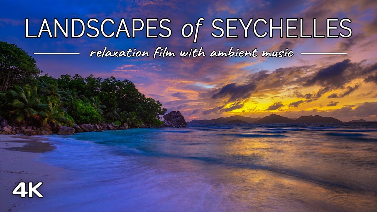 Landscapes of Seychelles: Nature Sceneries from Seychelles Islands with Relaxing Music in 4K