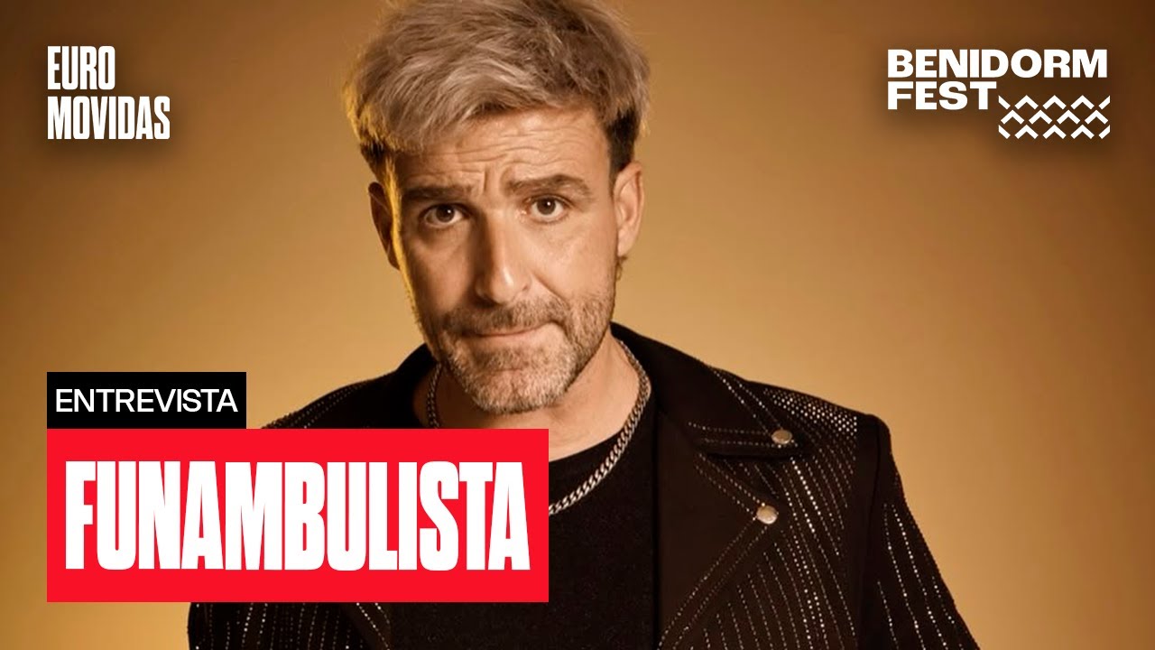ENTREVISTA CON FUNAMBULISTA | BENIDORM FEST 2026 | Euromovidas
