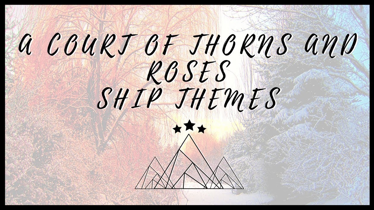 ACOTAR Ship Theme Songs