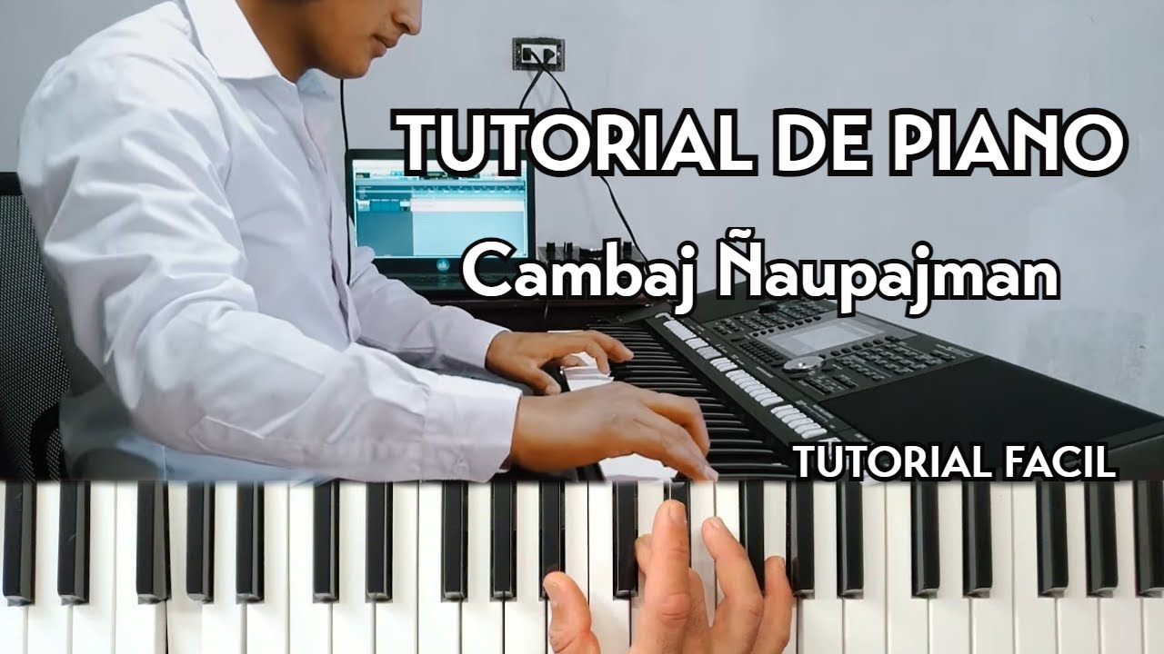 Cambaj Ñaupajman Adoracipón //Tutorial de Piano//