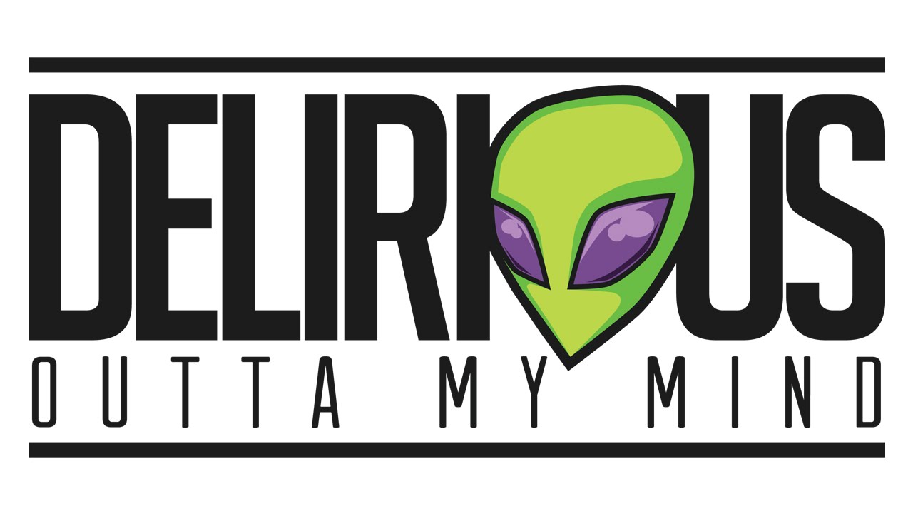 DELIRIOUS OUTTA MY MIND