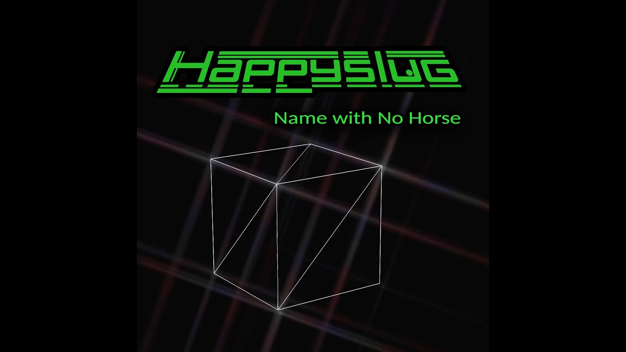 Happyslug // Name with No Horse - Uptempo Downtempo Psybient
