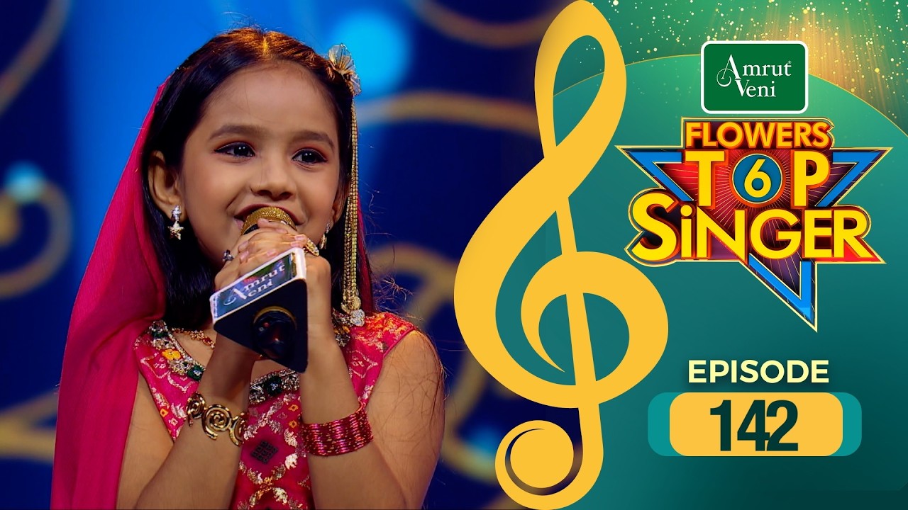 Flowers Top Singer 6 | Musical Reality Show | EP # 142 | PART A