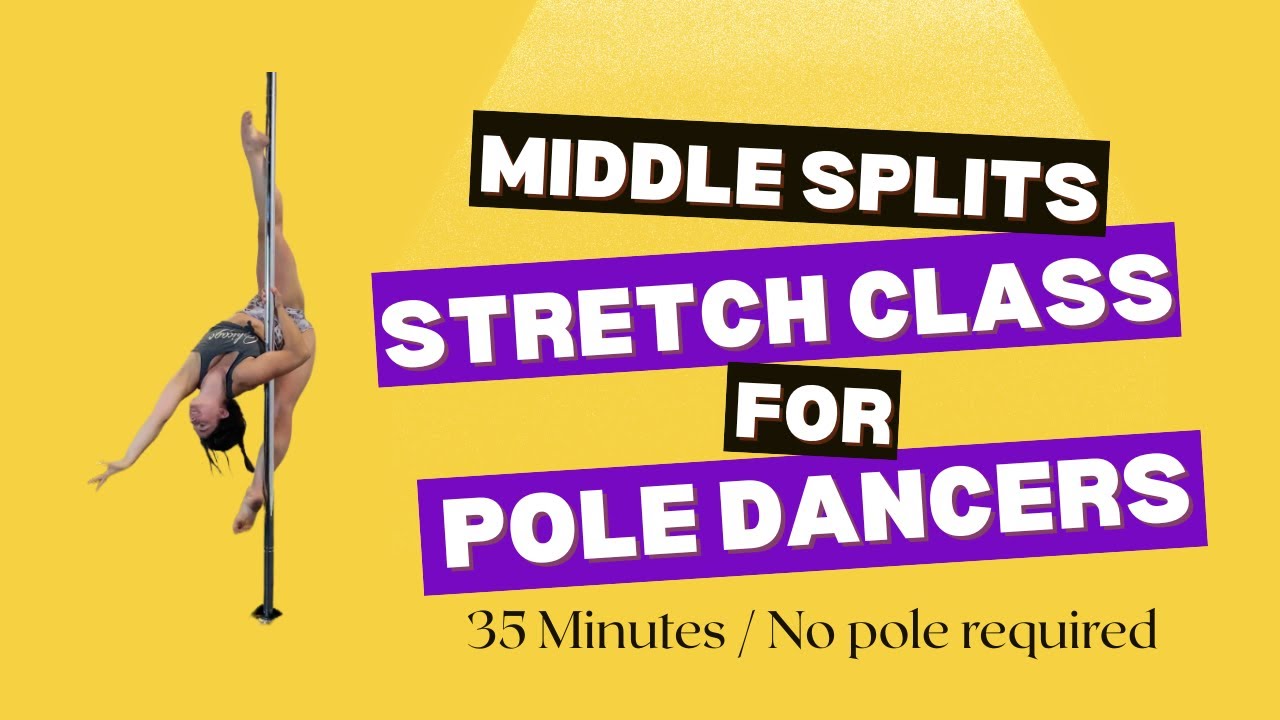 Middle Splits Stretching for Pole Dancers// 35 Minutes// No Pole Required