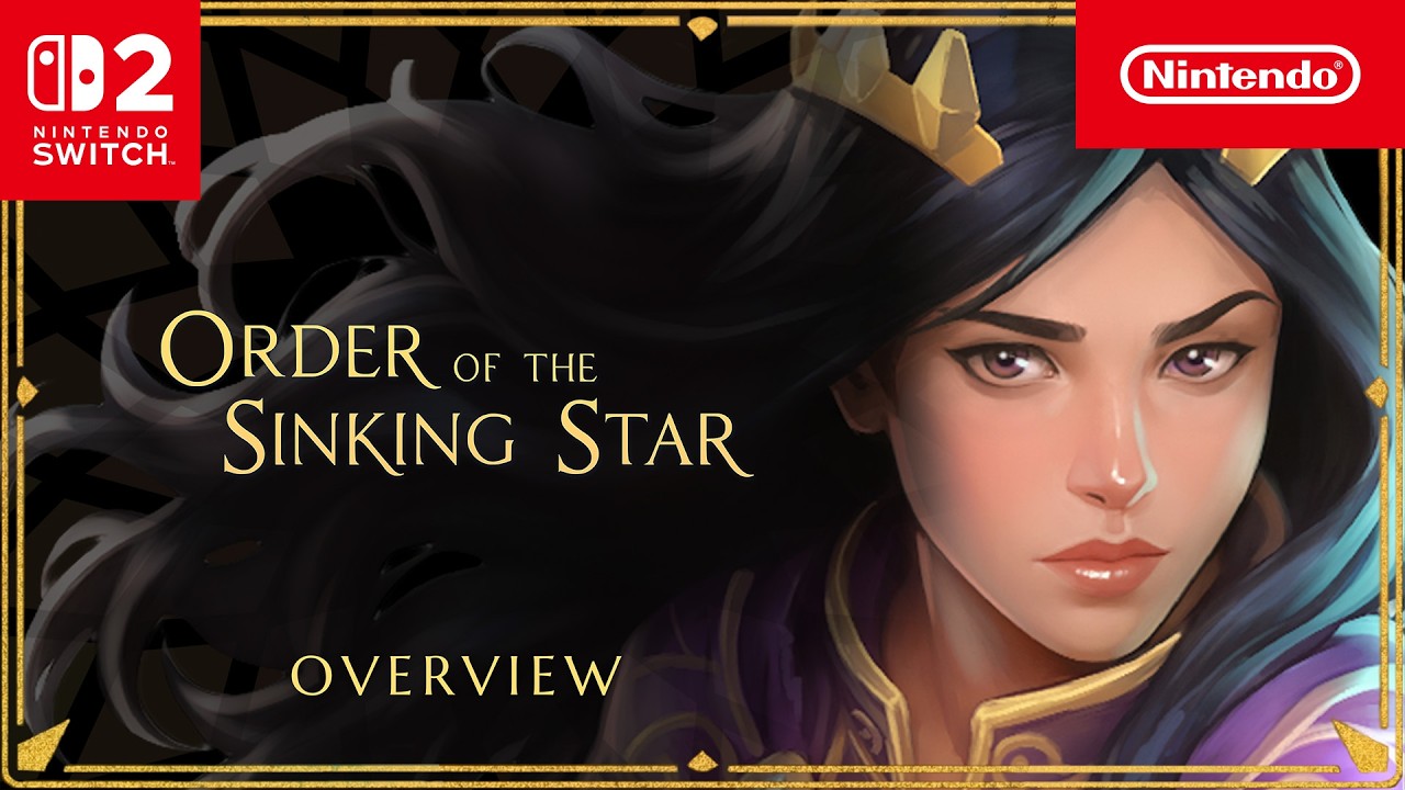 Order of the Sinking Star &ndash; Overview Trailer &ndash; Nintendo Switch 2