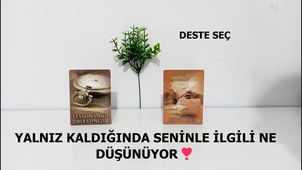 DESTE SEÇ 🐧 YALNIZ KALDIĞINDA SENİNLE İLGİLİ NE DÜŞÜNÜYOR  🐧