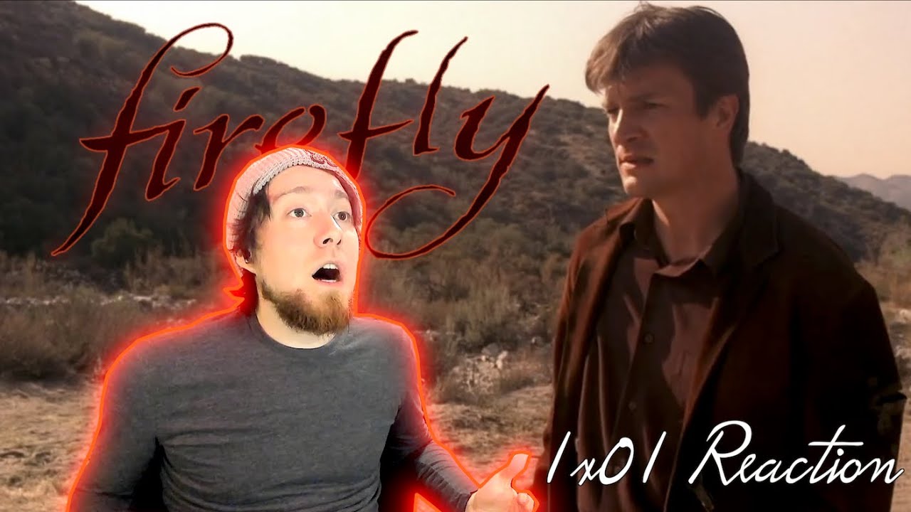 THIS SHOW IS HUMOROUSLY CRUEL!!! Firefly 1x01 Reaction
