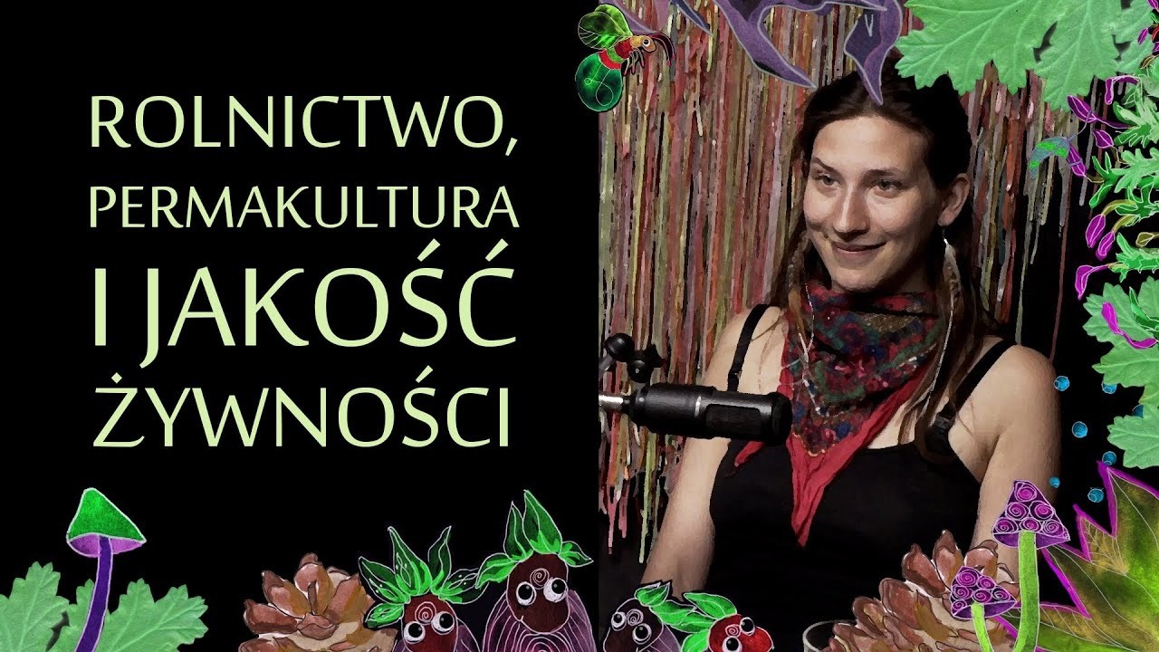 Problemy dzisiejszego rolnictwa cz. II - Kaja Kietlińska | HFF