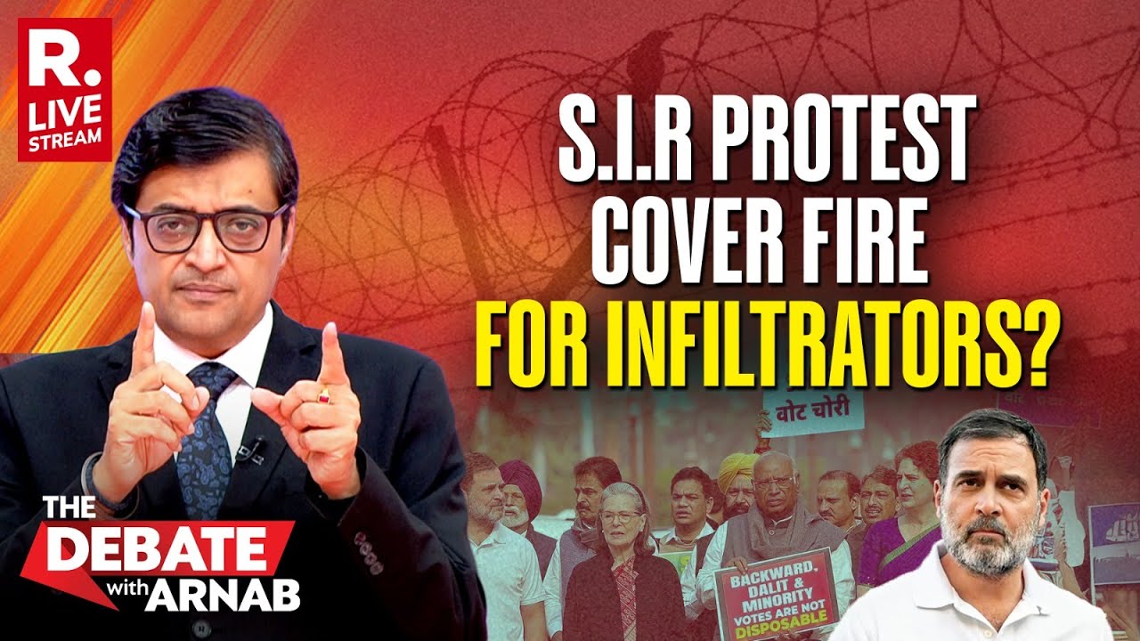 Debate With Arnab LIVE: Is Opposition Shielding Infiltrators By Protesting S.I.R?