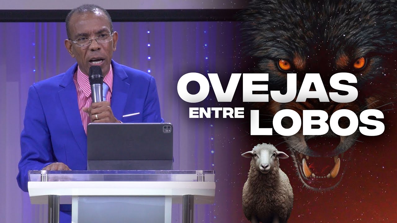 OVEJAS ENTRE LOBOS - PASTOR ERNESTO CUEVAS @pastorernestocuevasoficial