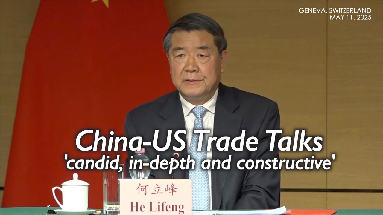 FULL: China's Vice Premier He Lifeng briefs on trade talks with Bessent-led US delegation in Geneva