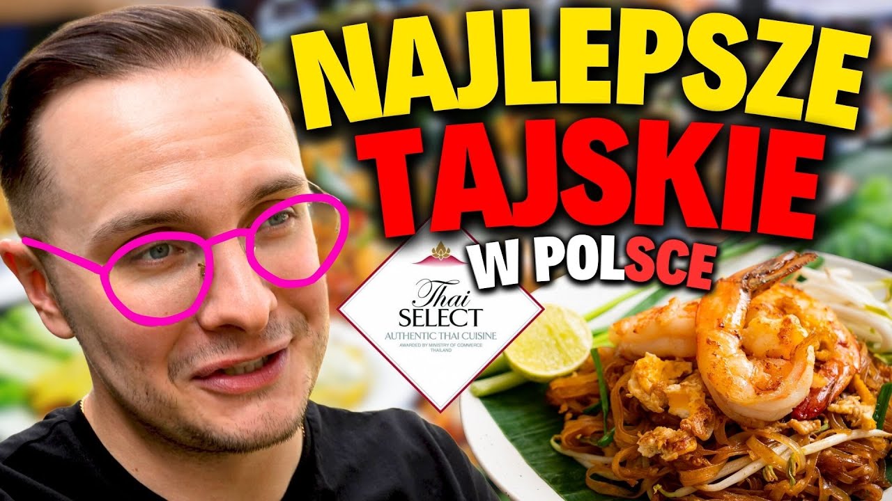 NAJLEPSZE TAJSKIE JEDZENIE W POLSCE - ZJECHAŁEM CAŁĄ POLSKĘ BY TO SPRAWDZIĆ!
