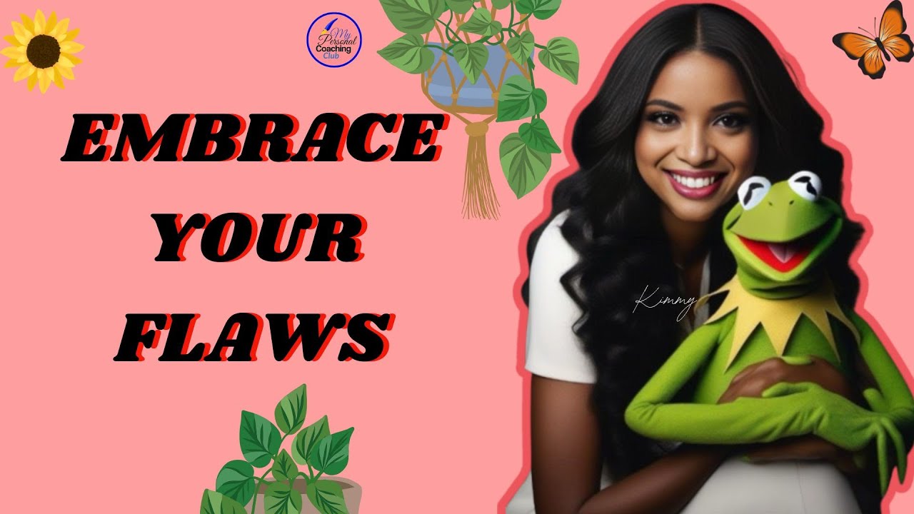 Embracing Flaws: Yours & Others