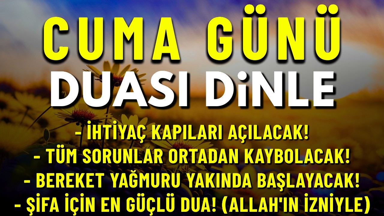 CUMA RAMAZAN GÜNÜ OKUNACAK EN ETKİLİ DUA – HUZUR, BEREKET VE KABUL İÇİN – NİYET ET VE DİNLE #cuma
