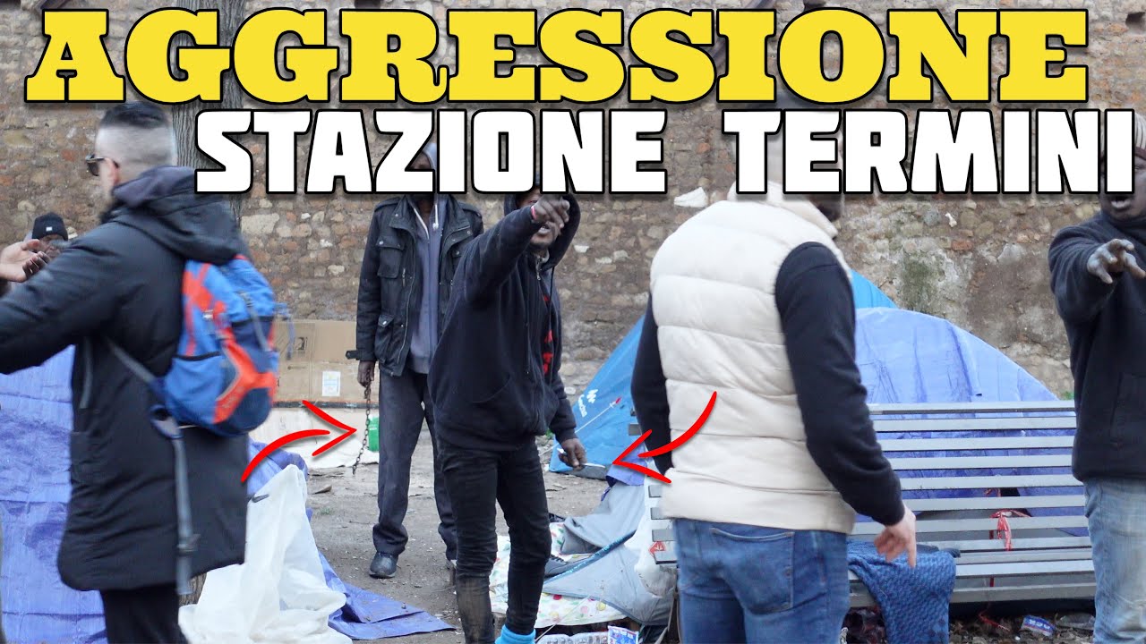Aggrediti con Sassi e Bastoni solo perch&egrave; passavamo vicino alla tendopoli della Stazione Termini