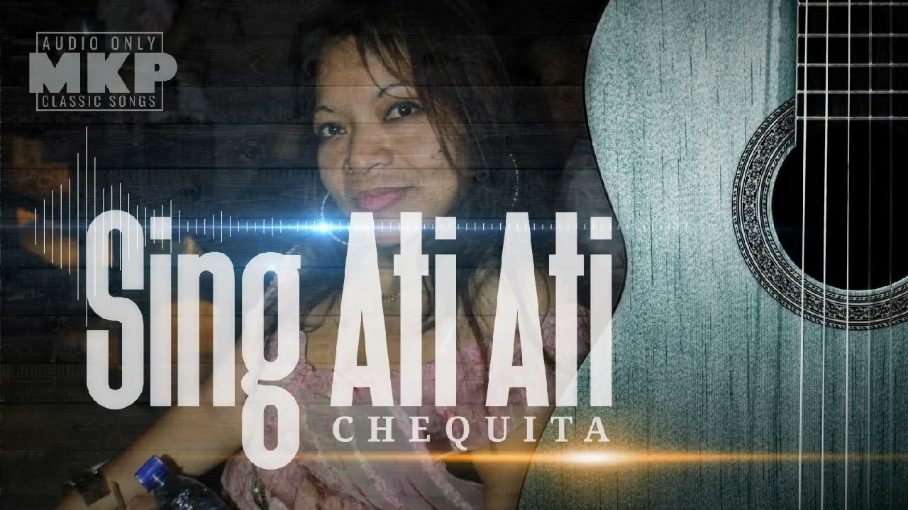SING ATI ATI/CHEQUITA @MantjeKarso