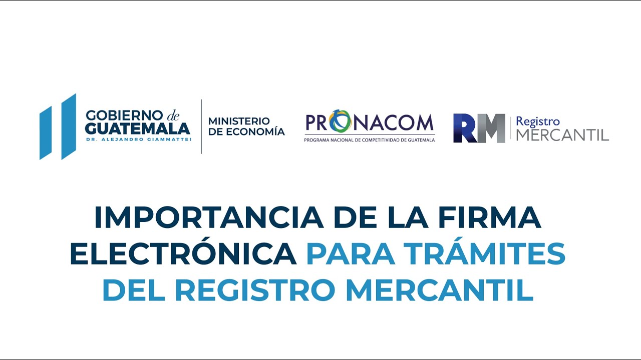 Webinar - Importancia de la Firma Electrónica para trámites del Registro Mercantil