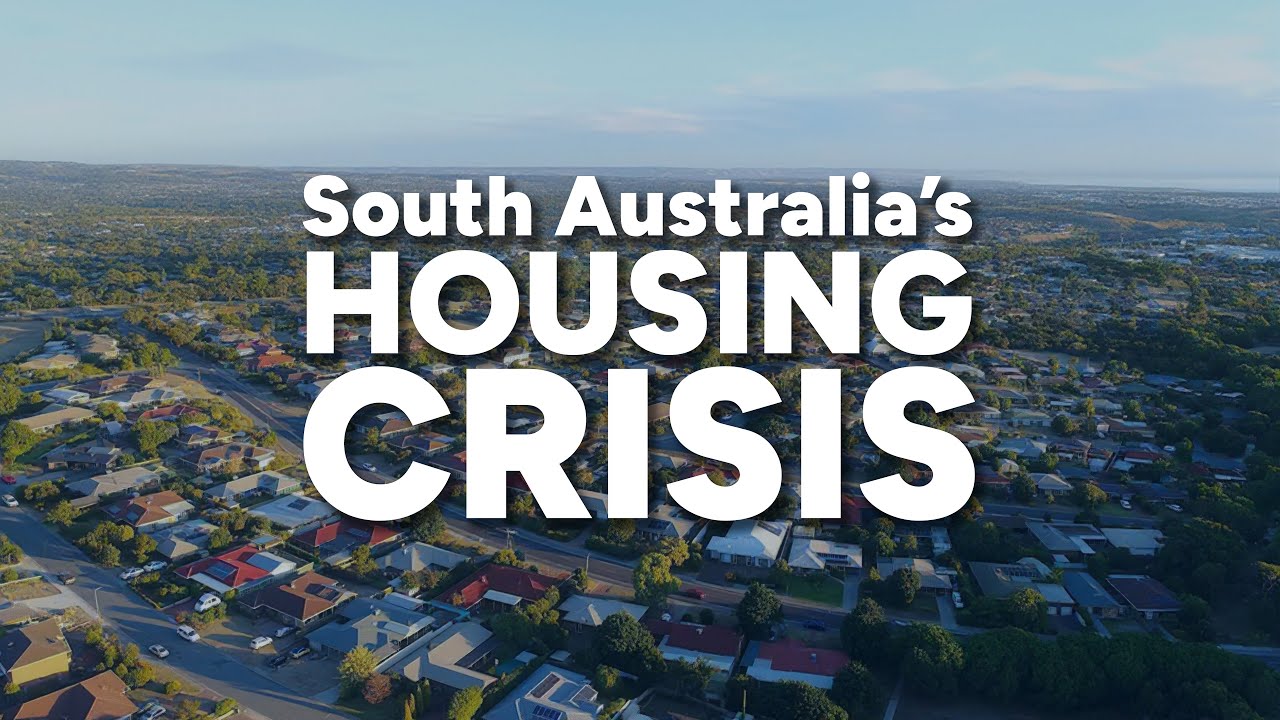 South Australia's Housing Crisis Explained