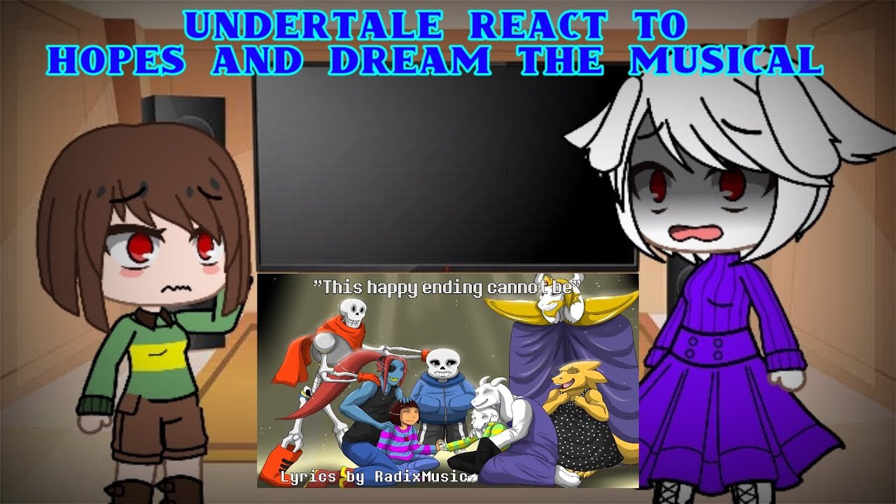 Undertale react to Hopes and dream the musical||Sub indo and english
