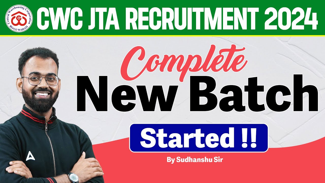 CWC JTA Recruitment 2024-25 | New Batch Details & Notification | By Sudhanshu Sir