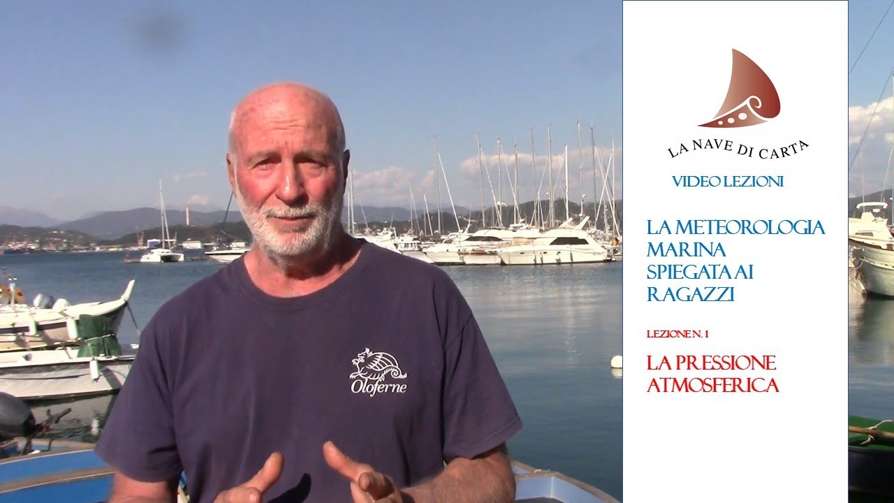 LA METEOROLOGIA MARINA SPIEGATA AI RAGAZZI. VIDEO LEZIONE N.1. LA PRESSIONE ATMOSFERICA