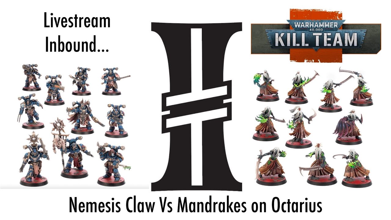 Kill Team Live Stream Nemesis Claw Vs Mandrakes on Octarius.