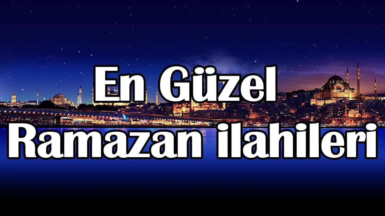 Sahur ilahileri, 2019 Ramazan ilahileri, İftar İlahileri Dinle