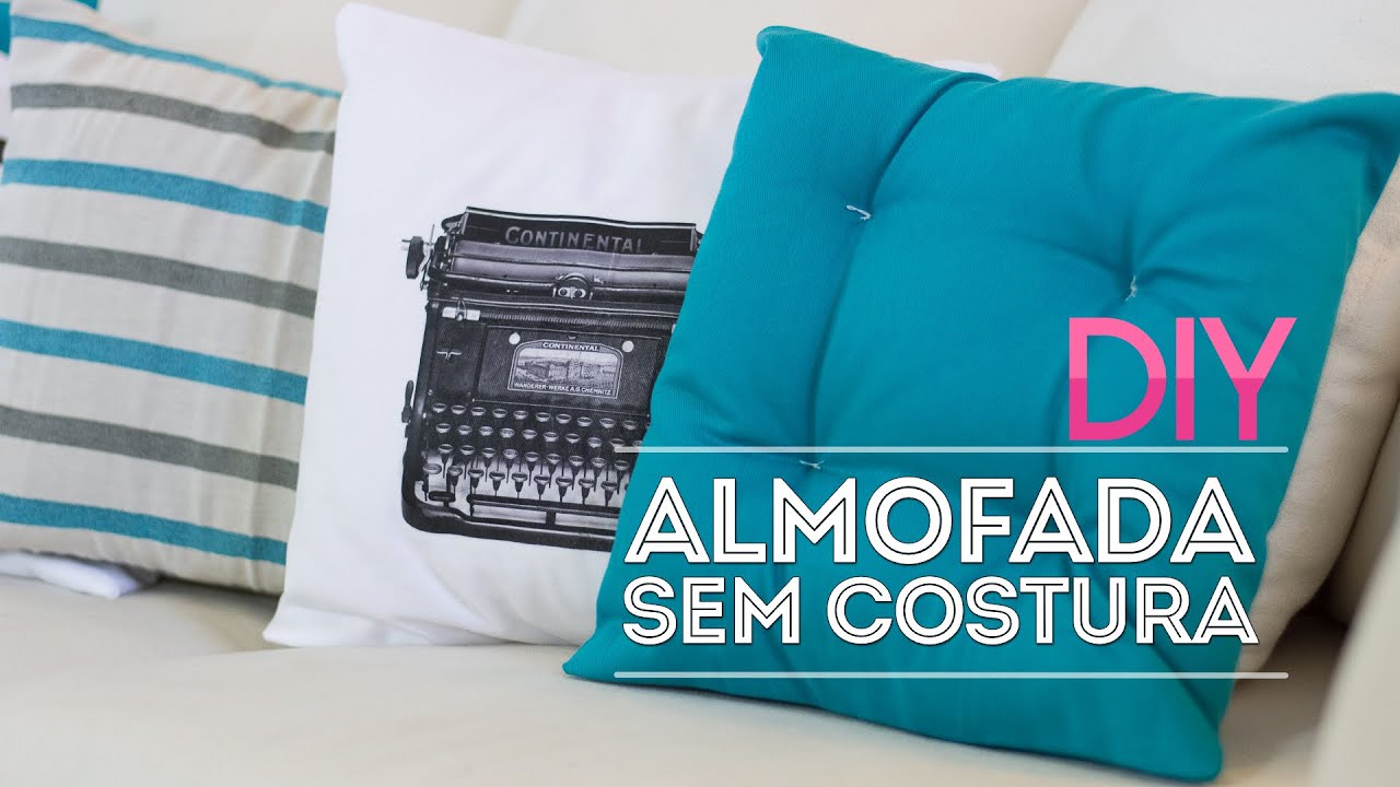 DIY :: Almofada sem costura | Faça você mesmo