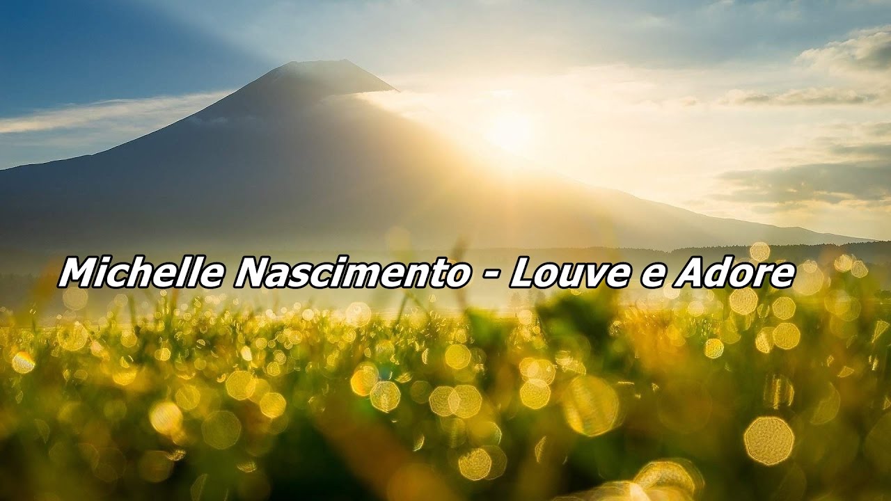 Michelle Nascimento - Louve e Adore ( Com Letra )