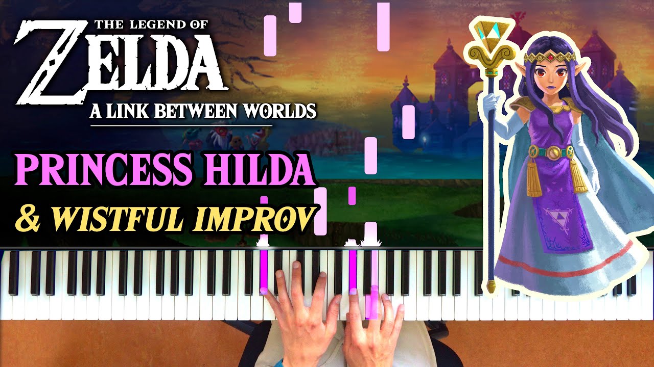 Princess Hilda Appears - Zelda: A Link Between Worlds Piano