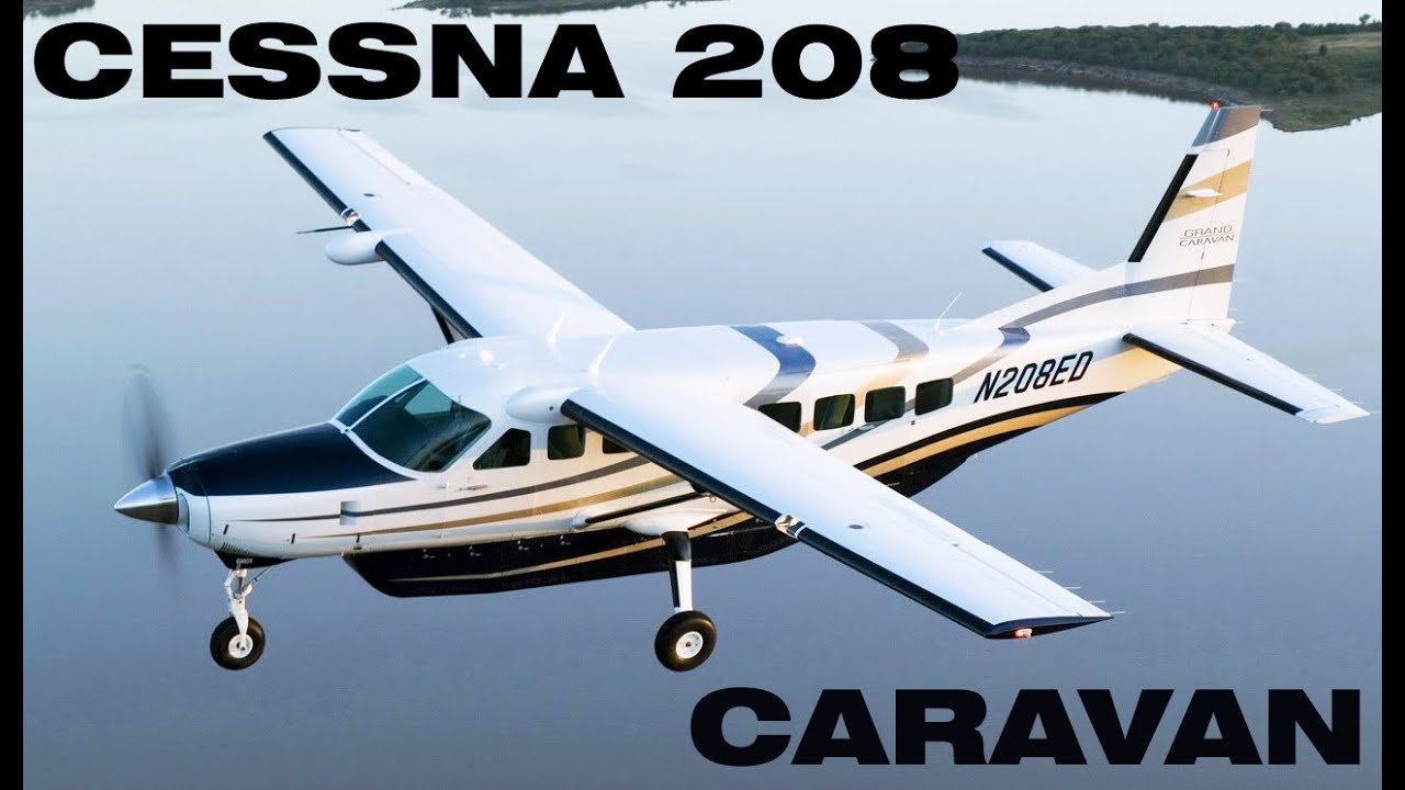Cessna 208 Caravan, el Todoterreno de los Cielos