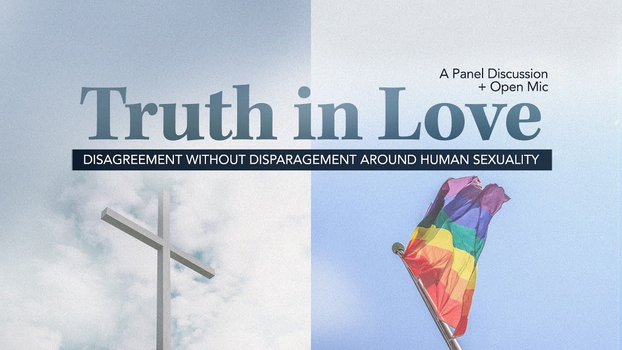 Truth in Love - Disagreement without Disparagement around Human Sexuality
