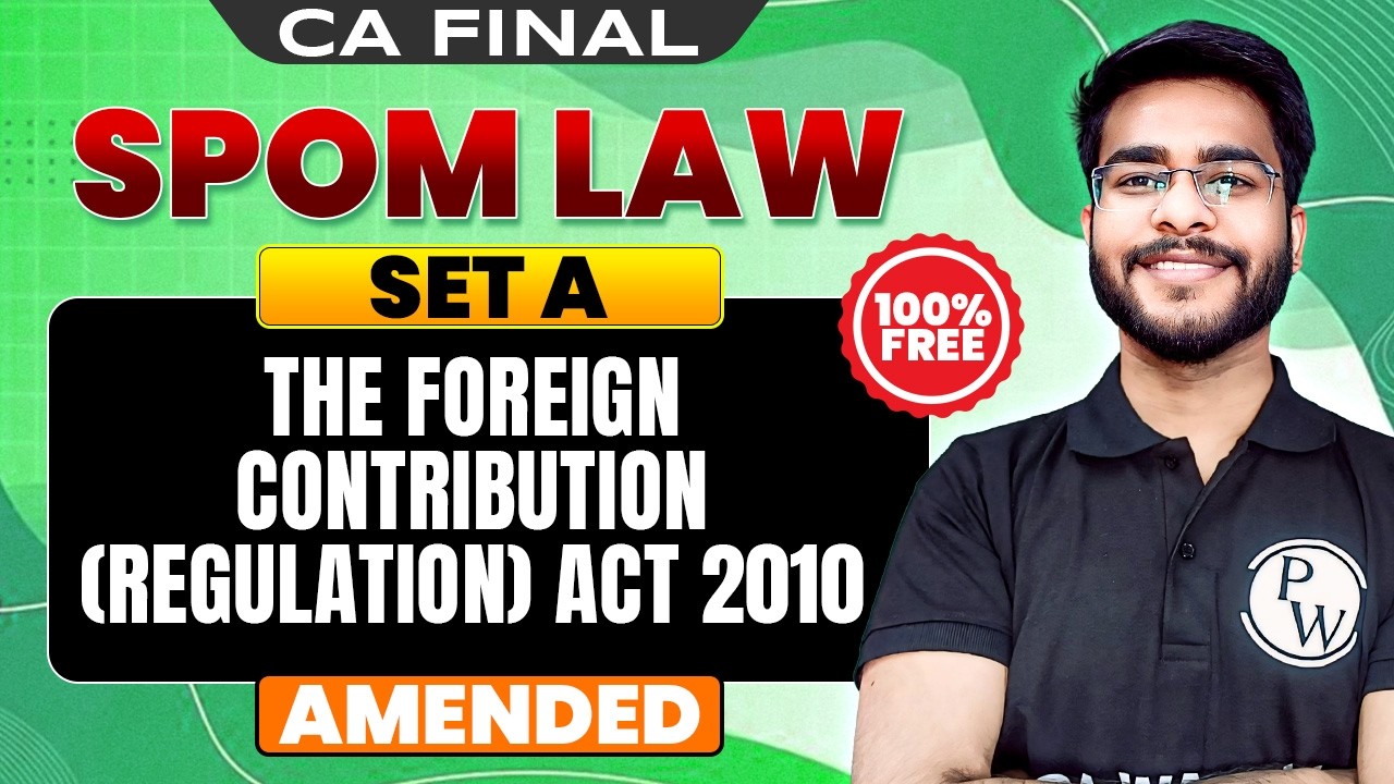 CA Final SPOM Law Set A: The Foreign Contribution (Regulation) Act 2010 | FCRA | CA Hemant Sir