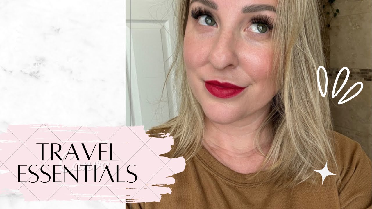 TRAVEL ESSENTIALS FOR THE BUSY WOMAN