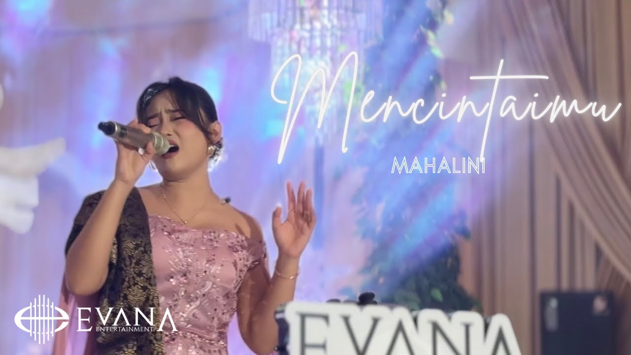 Mencintaimu – Mahalini (Live Cover) | Evana Entertainment