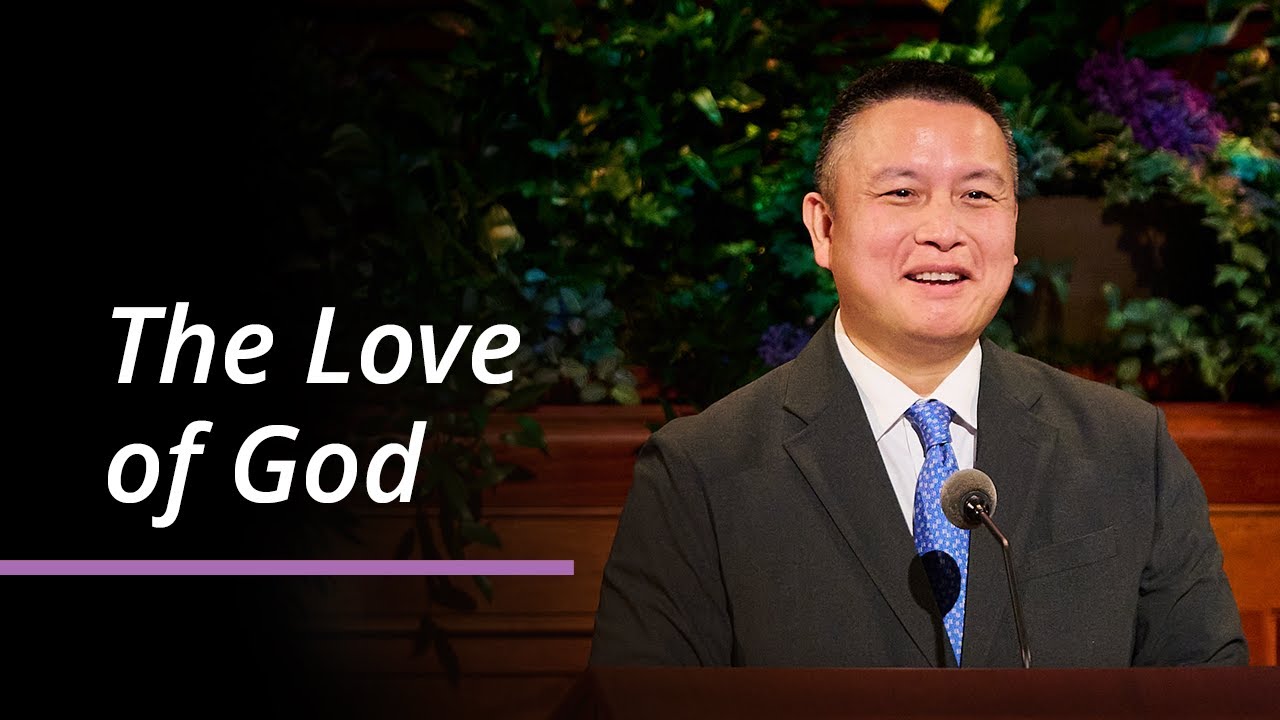 The Love of God | Benjamin M. Z. Tai | April 2025 General Conference
