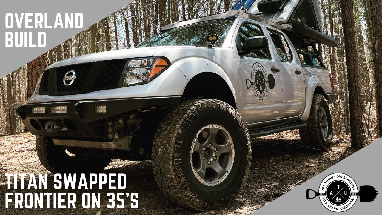 Titan Swapped Nissan Frontier on 35's - Overlanding Build Walk Around