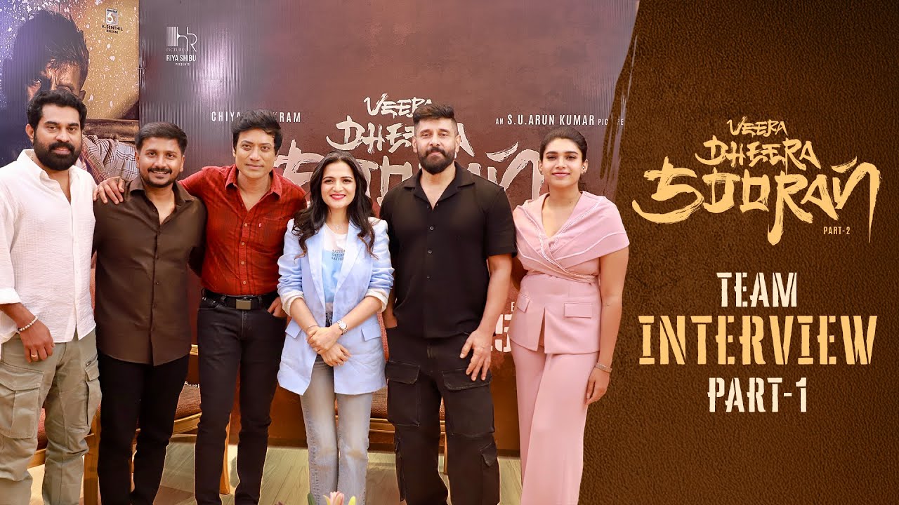 Veera Dheera Sooran |Team Interview |Part 1| ChiyaanVikram |S.U Arun Kumar|SJSuryah | Dushara |Suraj