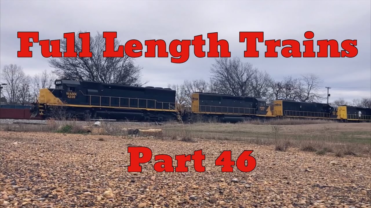 Full Length Trains Part 46
