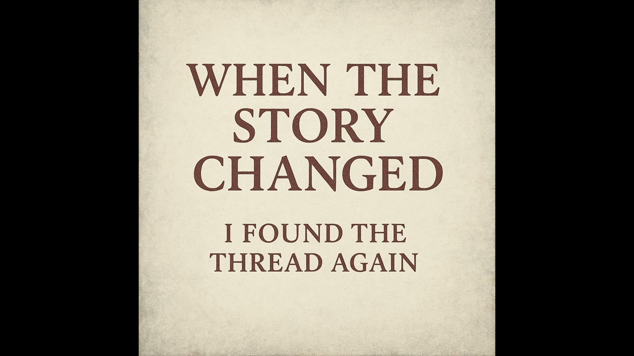 When the Story Changed