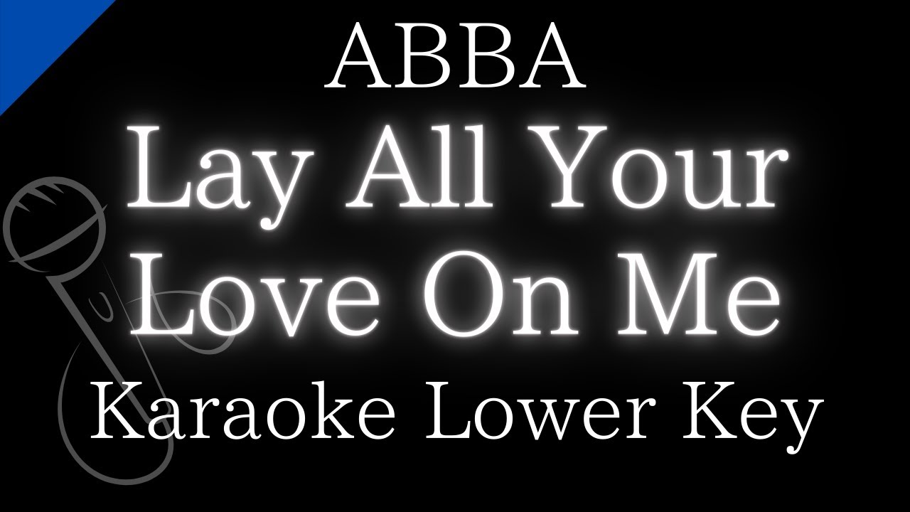 【Karaoke Instrumental】Lay All Your Love On Me / ABBA【Lower Key】