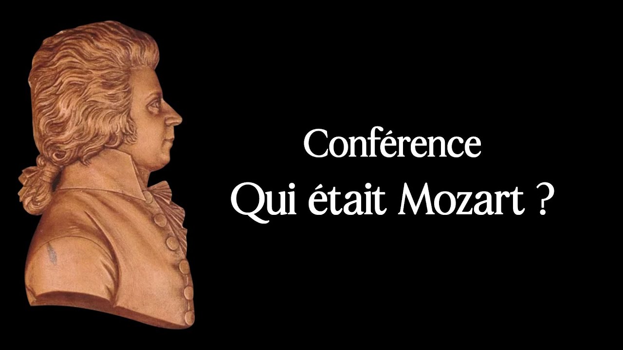 Conférence Qui était Mozart ?