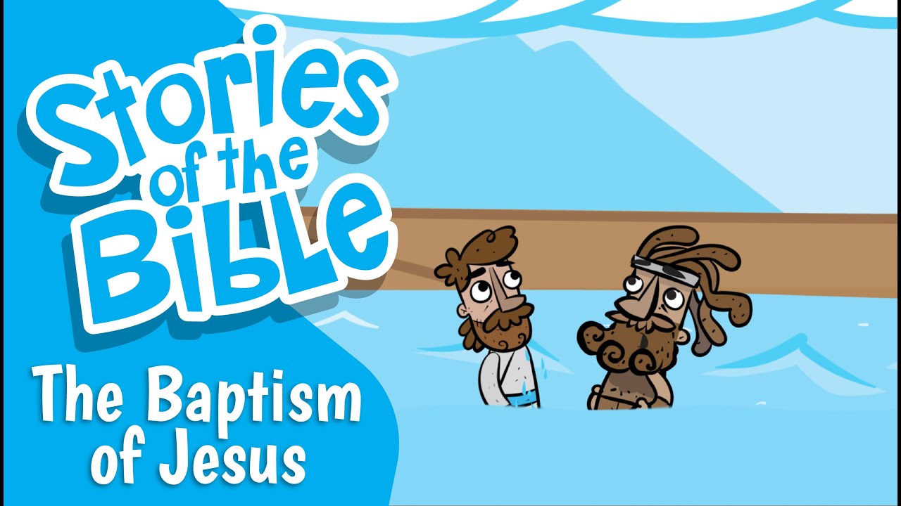 The Baptism of Jesus | Stories of the Bible