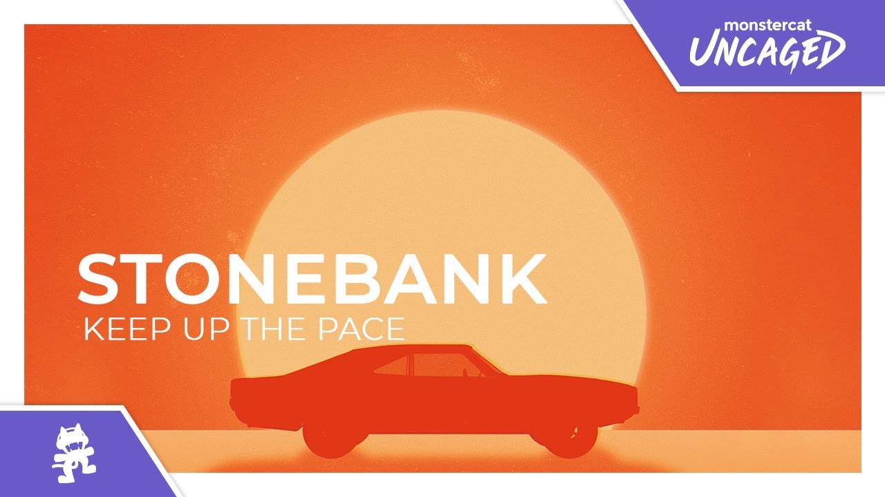 Stonebank - Keep Up The Pace [Monstercat Release]