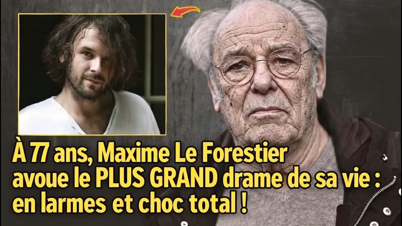 À 77 ans, Maxime Le Forestier avoue le PLUS GRAND drame de sa vie : en larmes et choc total !