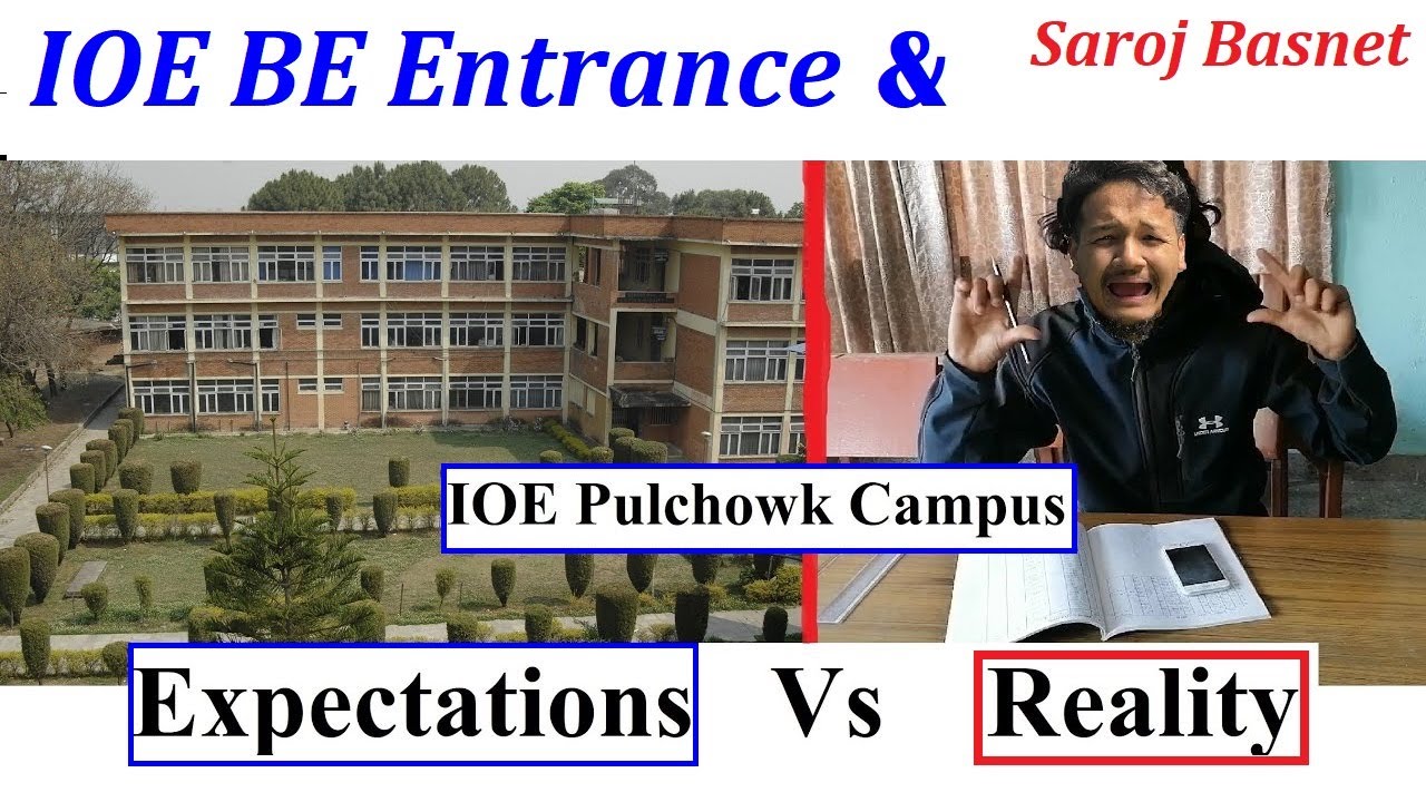 😲Expectation Vs Reality🙄: Engineering| Pulchowk Campus/IOE Entrance || Saroj Basnet